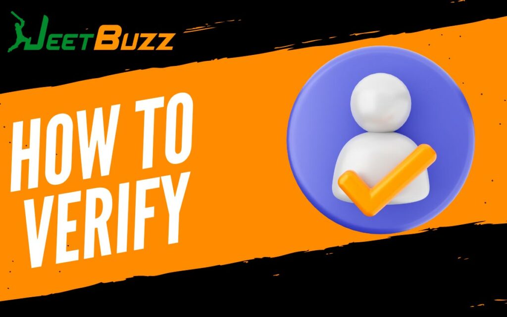 Verifying your JeetBuzz account
