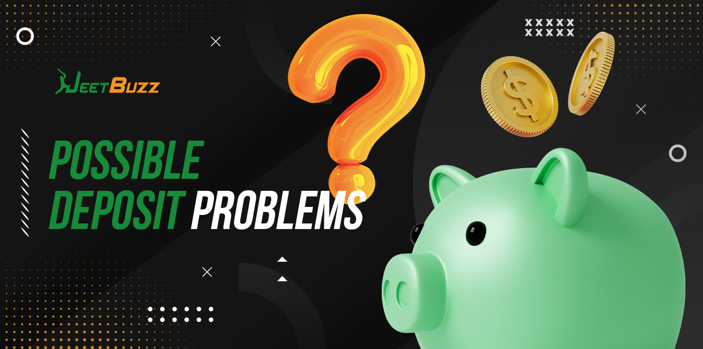 Possible problems with making a deposit on Jeetbuzz