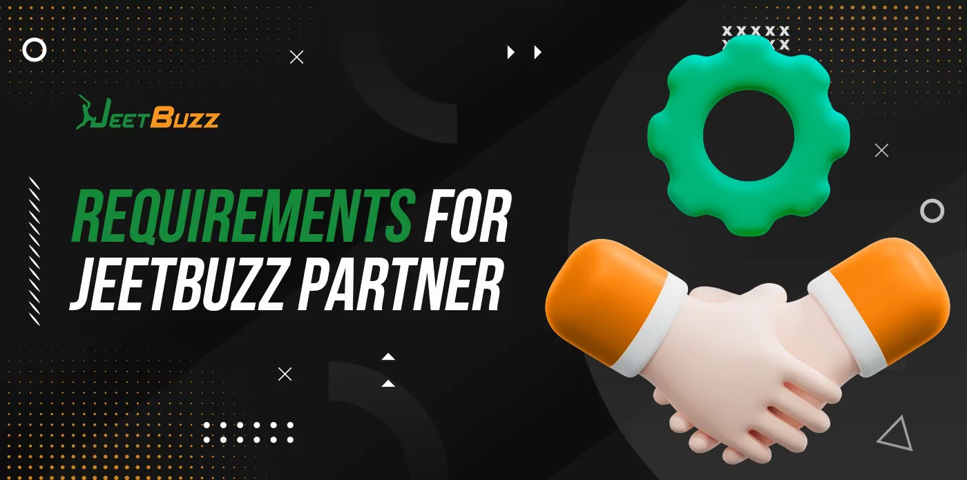 Requirements for new Jeetbuzz Bangladesh affiliate partners